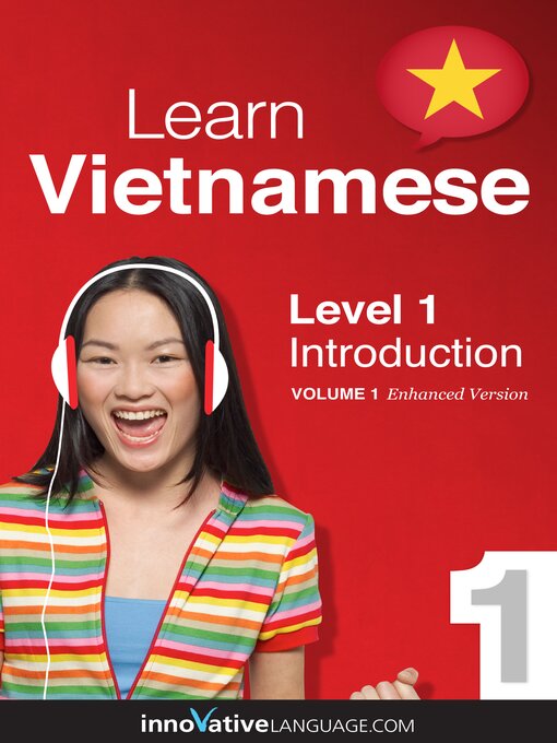 Title details for Learn Vietnamese: Level 1: Introduction Vietnamese by Innovative Language Learning, LLC - Wait list